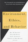 Environment, Ethics & Behavior: The Phychology of Envirmental Valuation & Degradation (New Lexington Press Management Series)