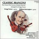 Classic Film Scores of Henry Mancini Arranged by Gregg Nestor