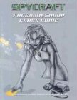 Spycraft: Faceman, Snoop Class Guide (Spycraft D20)