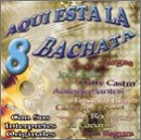 Aqui Esta la Bachata, Vol. 8