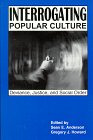 Interrogating Popular Culture: Deviance, Justice And Social Order