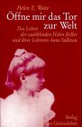 Helen E. Waite: Öffne mir das Tor zur Welt! Cover