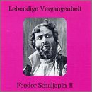 Lebendige Vergangenheit: Feodor Schaljapin II