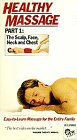 Healthy Massage: Part 1: The Scalp, Face, Neck, Chest