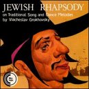 Viacheslav Grokhovsky: Jewish Rhapsody On Traditional Song And Dance Melodies For Violin And Orchestra