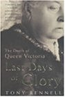 Last Days of Glory : The Death of Queen Victoria