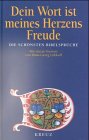 Dein Wort ist meines Herzens Freude. Die sch&ouml;nsten Bibelspr&uuml;che.