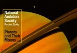 National Audubon Society Pocket Guide to Planets and Their Moons (National Audubon Society Pocket Guides)