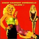 Group Harmony Bombshells, Vol. 1