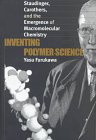 INVENTING POLYMER SCIENCE (CB) (Chemical Sciences in Society Series)