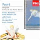Faur&eacute;: Requiem; Cantique de Jean Recine; Ballade