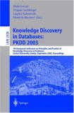 Knowledge Discovery in Databases: PKDD 2003: 7th European Conference on Principles and Practice of Knowledge Discovery in Databases, Cavtat-Dubrovnik, ... (Lecture Notes in Computer Science)