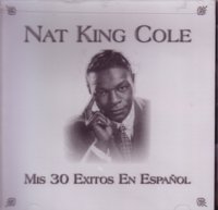 Mis 30 Exitos En Español by Nat King Cole album cover