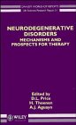 Neurodegenerative Disorders: Mechanisms and Prospects for Therapy (Dahlem Workshop Reports)