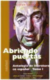 Abriendo Puertas: Antologia De Literatura En Espanol, Tomo 1