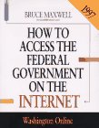 How to Access the Federal Government on the Internet 1997 (Serial)