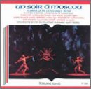 Un Soir &agrave; Moscou: Florilege de la musique russe