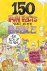 150 Fun Facts Found in the Bible: For Kids of All Ages