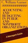 Accounting and Budgeting in Public and Nonprofit Organizations: A Manager's Guide (Jossey Bass Nonprofit & Public Management Series)