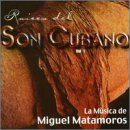 Raices del Son Cubano, Vol. 1