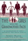 The Girls With the Grandmother Faces: A Celebration of Life's Potential For Those Over 55
