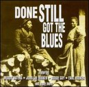 Done Still Got the Blues