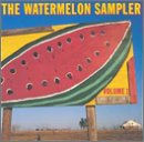 Watermelon Sampler, Vol. 1