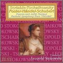 Scriabin;Tschaikowsky; Foster-H&auml;ndel-Schubert