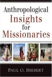 Anthropological Insights for Missionaries