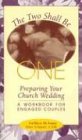 The Two Shall Be One: Preparing Your Church Wedding