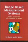 Image Based Measurement Systems: Object Recognition and Parameter Estimation (Design & Measurement in Electronic Engineering)