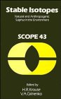 Stable Isotopes: Natural and Anthropogenic Sulphur in the Environment (Scope)