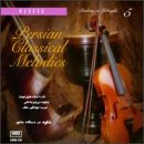 Persian Classical Melodies, Vol. 5