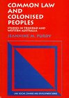 Common Law and Colonised Peoples: Studies in Trinidad and Western Australia (Law, Social Change and Development)