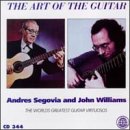 The Art Of The Guitar: Andres Segovia And John Williams