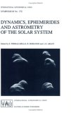 Dynamics, Ephemerides and Astrometry of the Solar System