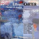 Elliott Carter: Musique de Chambre