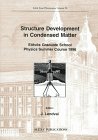 Structure Development in Condensed Matter: Eotvos Graduate School Physics International Summer Course 1996 (Solid State Phenomena)