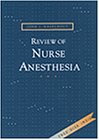 Review of Nurse Anesthesia (Book with CD-ROM for Windows & Macintosh)