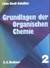 Grundlagen der Organischen Chemie II. Ein Lehr- und Arbeitsbuch f&uuml;r die Kollegstufe. (Lernmaterialien)