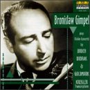 Bronislaw Gimpel Plays Bruch, Kreisler, Dvorak And Goldmark