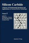 2 Volume Set, Silicon Carbide: A Review of Fundamental Questions and Applications to Current Device Technology