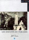 Les Enfants du paradis (Bfi Film Classics)