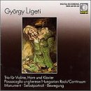 Ligeti: Trio; Continuum