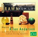 Allen Anderson: Drawn From Life/String Quartet/Solfeggietti