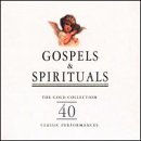 Gospels & Spirituals: The Gold Collection (40 Classic Performances)