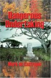 Dangerous Undertaking