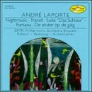 Andr&eacute; Laporte: Nightmusic; Transit; Das Schloss Suite; Fantasia