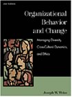 Organizational Behavior and Change: Managing Diversity, Cross-Cultural Dynamics, and Ethics