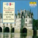 Trios & Quartets: Debussy, Lalo, Faur&eacute;...